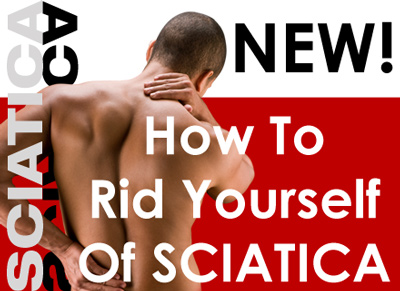 Get Rid Of Sciatic Pain For Good!